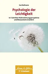 Kartonierter Einband Psychologie der Leichtigkeit (Wissen & Leben) von Ina Hullmann