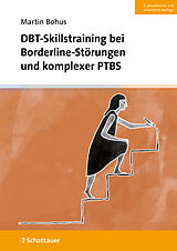 Kartonierter Einband DBT-Skillstraining bei Borderline-Störungen und komplexer PTBS von Martin Bohus