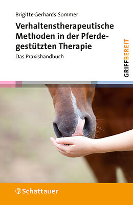 Kartonierter Einband Verhaltenstherapeutische Methoden in der Pferdegestützten Therapie (griffbereit) von Brigitte Gerhards-Sommer