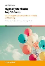 Kartonierter Einband Hypnosystemische Top-10-Tools von Ina Hullmann
