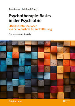 Kartonierter Einband Psychotherapie-Basics in der Psychiatrie von Sara Franz, Michael Franz