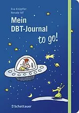 Fester Einband Mein DBT-Journal to go! von Eva Knöpfler, Renate Alf