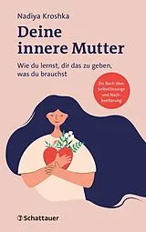 Kartonierter Einband Deine innere Mutter von Nadiya Kroshka