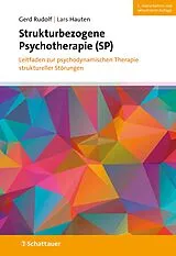 Fester Einband Strukturbezogene Psychotherapie (SP) von Gerd Rudolf, Lars Hauten
