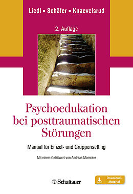 Kartonierter Einband Psychoedukation bei posttraumatischen Störungen von Alexandra Liedl, Ute Schäfer, Christine Knaevelsrud