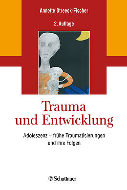 Fester Einband Trauma und Entwicklung von Annette Streeck-Fischer