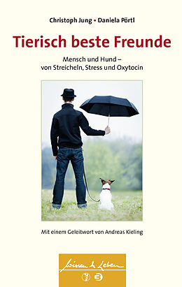 Kartonierter Einband Tierisch beste Freunde (Wissen &amp; Leben) von Christoph Jung, Daniela Pörtl