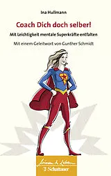 Kartonierter Einband Coach Dich doch selber! (Wissen & Leben) von Ina Hullmann