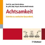 Audio CD (CD/SACD) Achtsamkeit von Martin Bohus, Martina Wolf-Arehult