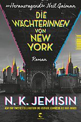 Fester Einband Die Wächterinnen von New York von N. K. Jemisin