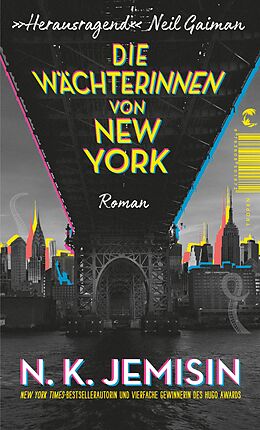 Kartonierter Einband Die Wächterinnen von New York von N. K. Jemisin