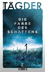 Kartonierter Einband Die Farbe des Schattens von Susanne Tägder