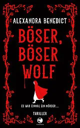 Kartonierter Einband Böser, böser Wolf von Alexandra Benedict