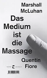 Kartonierter Einband Das Medium ist die Massage von Herbert Marshall McLuhan, Quentin Fiore