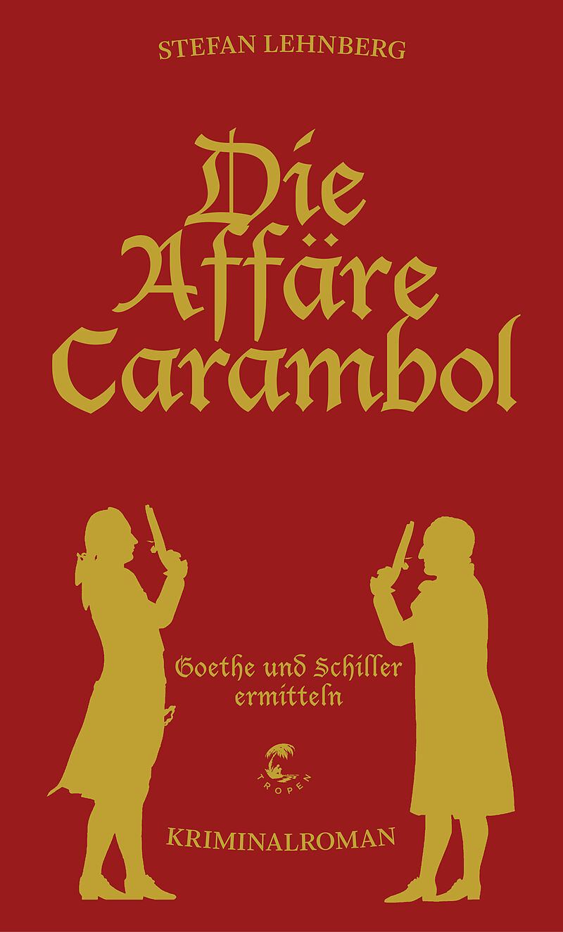 Die Affäre Carambol (Goethe und Schiller ermitteln)