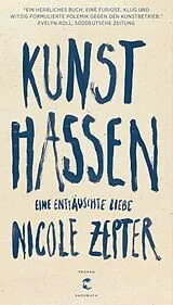 Kartonierter Einband Kunst hassen von Nicole Zepter