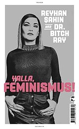 Kartonierter Einband Yalla, Feminismus! von Reyhan ahin