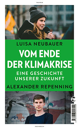 Kartonierter Einband Vom Ende der Klimakrise von Luisa Neubauer, Alexander Repenning