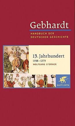 Fester Einband Gebhardt Handbuch der Deutschen Geschichte / 13. Jahrhundert (1198-1273) von Wolfgang Stürner