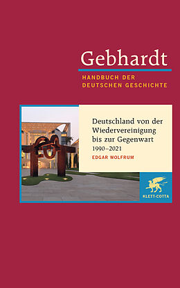 Fester Einband Gebhardt Handbuch der Deutschen Geschichte / Gebhardt: Handbuch der deutschen Geschichte. Band 24 von Edgar Wolfrum