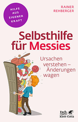 Kartonierter Einband Selbsthilfe für Messies (Fachratgeber Klett-Cotta) von Rainer Rehberger