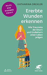 Kartonierter Einband Ererbte Wunden erkennen von Katharina Drexler