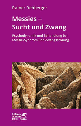 Kartonierter Einband Messies - Sucht und Zwang (Leben Lernen, Bd. 206) von Rainer Rehberger