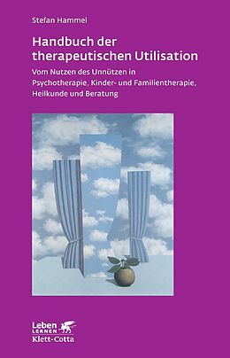 Kartonierter Einband Handbuch der therapeutischen Utilisation (Leben Lernen, Bd. 239) von Stefan Hammel