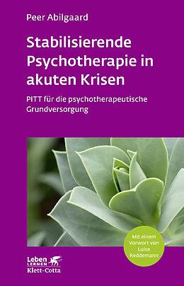 Kartonierter Einband Stabilisierende Psychotherapie in akuten Krisen (Leben Lernen, Bd. 254) von Peer Abilgaard