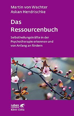 Kartonierter Einband Das Ressourcenbuch (Leben Lernen, Bd. 289) von Martin von Wachter, Askan Hendrischke
