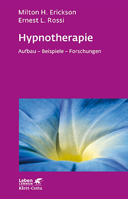 Kartonierter Einband Hypnotherapie (Leben Lernen, Bd. 49) von Milton H. Erickson, Ernest L. Rossi