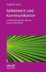 Kartonierter Einband Selbstwert und Kommunikation (Leben Lernen, Bd. 18) von Virginia Satir
