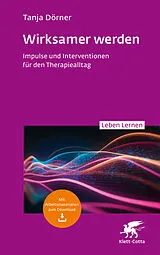 Kartonierter Einband Wirksamer werden (Leben Lernen, Bd. 347) von Tanja Dörner