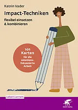 Textkarten / Symbolkarten Impact-Techniken flexibel einsetzen & kombinieren (Leben Lernen, Bd. 359) von Katrin Vader