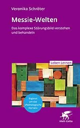 Kartonierter Einband Messie-Welten (Leben Lernen, Bd. 364) von Veronika Schröter