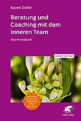 Kartonierter Einband Beratung und Coaching mit dem Inneren Team (Leben Lernen, Bd. 365) von Karen Zoller