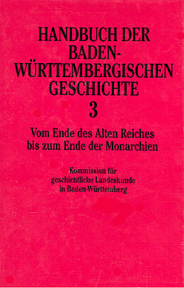 Fester Einband Handbuch der Baden-Württembergischen Geschichte (Handbuch der Baden-Württembergischen Geschichte, Bd. 3) von 