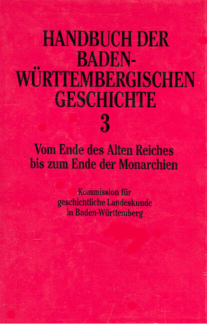 Handbuch der Baden-Württembergischen Geschichte (Handbuch der Baden-Württembergischen Geschichte, Bd. 3)