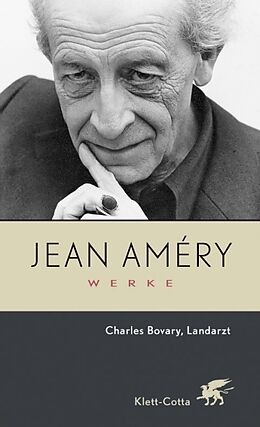 Fester Einband Werke. Bd. 4: Charles Bovary, Landarzt / Aufsätze zu Flaubert und Sartre (Werke, Bd. 4) von Jean Améry