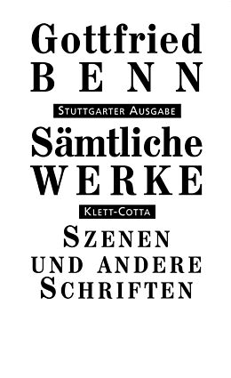 Buch Sämtliche Werke - Stuttgarter Ausgabe. Bd. 7.1 (Sämtliche Werke - Stuttgarter Ausgabe, Bd. 7.1) von Gottfried Benn