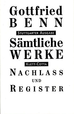 Fester Einband Sämtliche Werke - Stuttgarter Ausgabe. Bd. 7.2 (Sämtliche Werke - Stuttgarter Ausgabe, Bd. 7.2) von Gottfried Benn