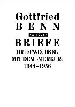 Fester Einband Briefe / Briefwechsel mit dem ''Merkur''. 1948-1956 (Briefe) von Gottfried Benn