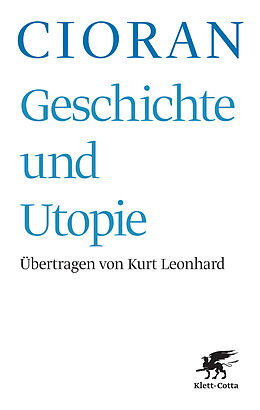 Kartonierter Einband Geschichte und Utopie (Geschichte und Utopie, Bd. ?) von Emile M. Cioran