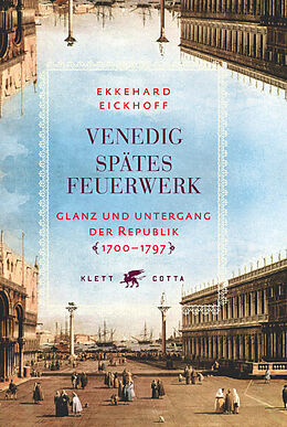 Fester Einband Venedig - Spätes Feuerwerk von Ekkehard Eickhoff