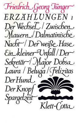 Fester Einband Werke. Werkausgabe in zwölf Bänden / Erzählungen 1-3 (Werke. Werkausgabe in zwölf Bänden, Bd. ?) von Friedrich Georg Jünger