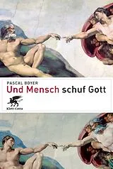 Kartonierter Einband Und Mensch schuf Gott von Pascal Boyer
