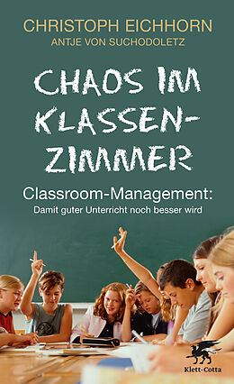 Kartonierter Einband Chaos im Klassenzimmer von Christoph Eichhorn, Antje von Suchodoletz