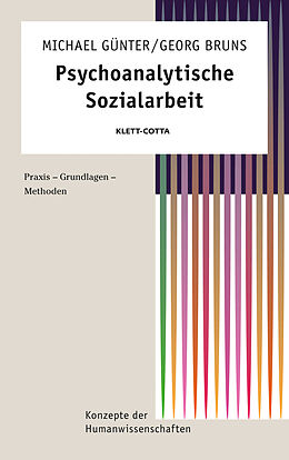 Couverture cartonnée Psychoanalytische Sozialarbeit (Konzepte der Humanwissenschaften) de Michael Günter, Georg Bruns
