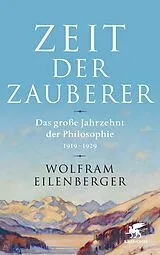 Fester Einband Zeit der Zauberer von Wolfram Eilenberger