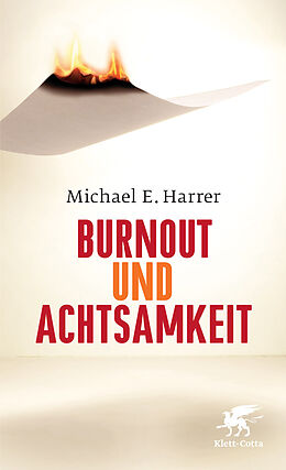 Fester Einband Burnout und Achtsamkeit von Michael E. Harrer
